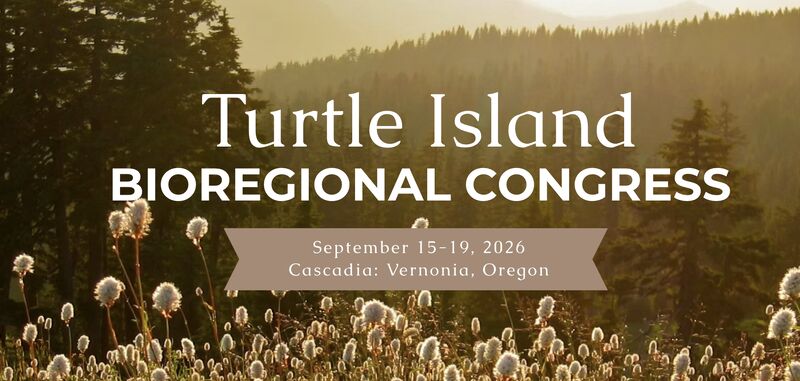 2026 Turtle Island Bioregional Congress 11